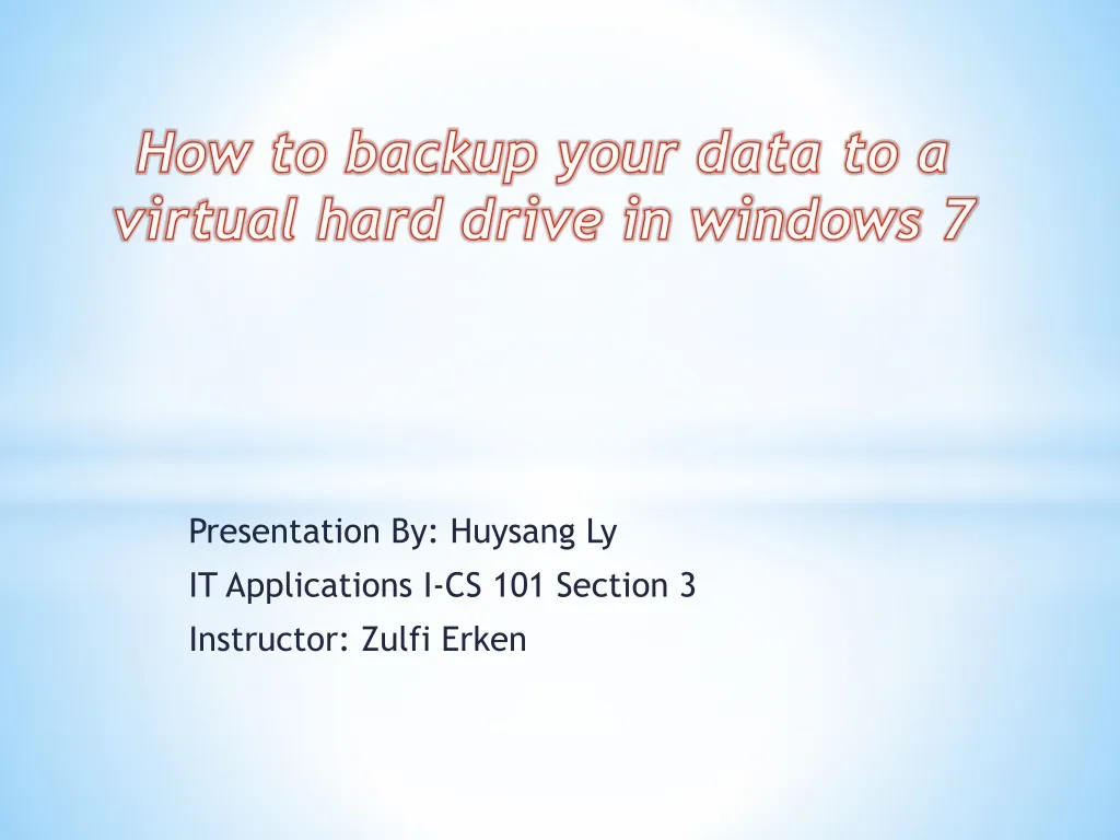 presentation by huysang ly it applications i cs 101 section 3 instructor zulfi erken