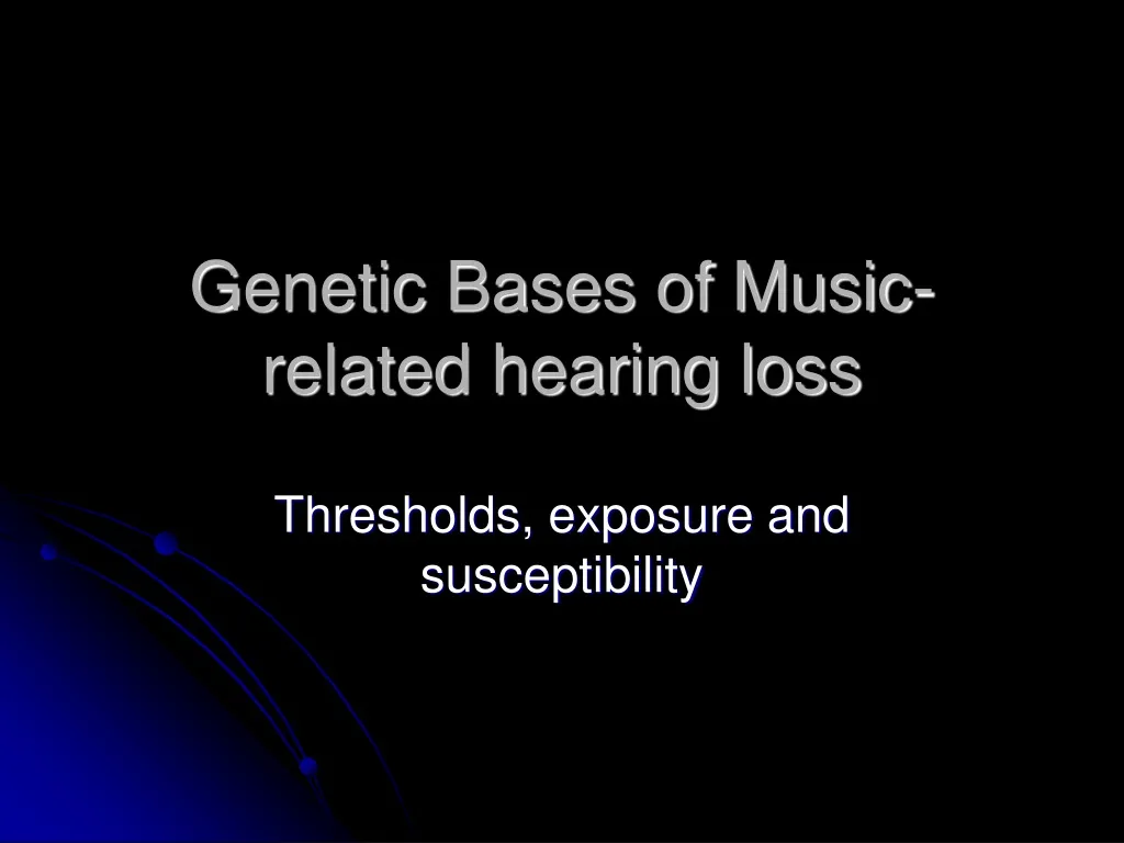 genetic bases of music related hearing loss