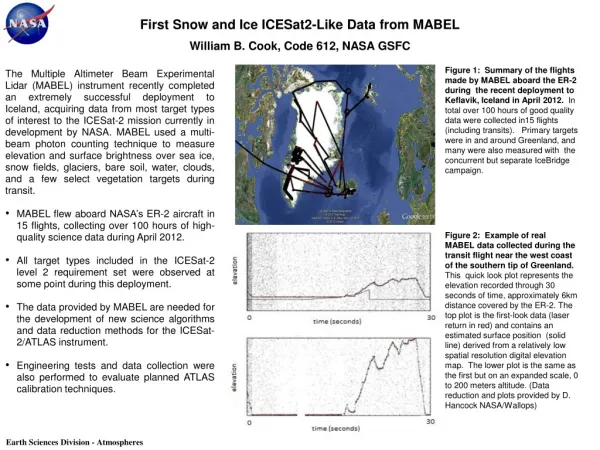 First Snow and Ice ICESat2-Like Data from MABEL William B. Cook, Code 612, NASA GSFC