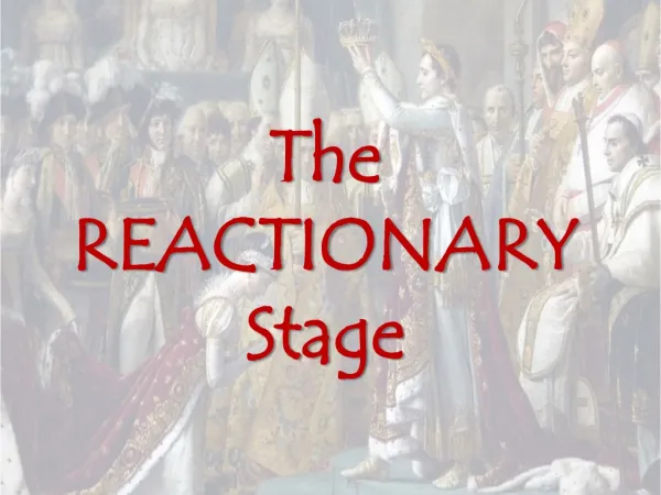 The REACTIONARY Stage