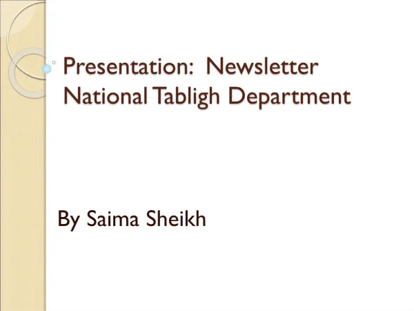 Presentation: Newsletter National Tabligh Department