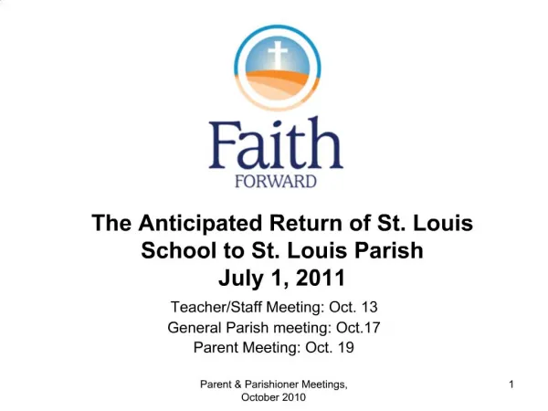 The Anticipated Return of St. Louis School to St. Louis Parish July 1, 2011