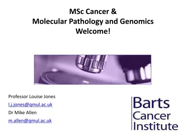 MSc Cancer &amp; Molecular Pathology and Genomics Welcome!