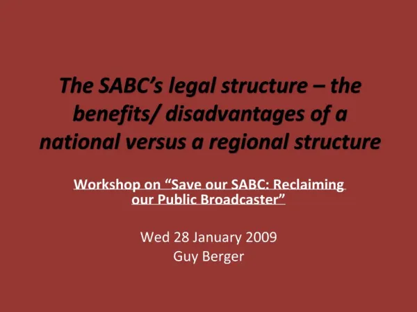 The SABC s legal structure the benefits