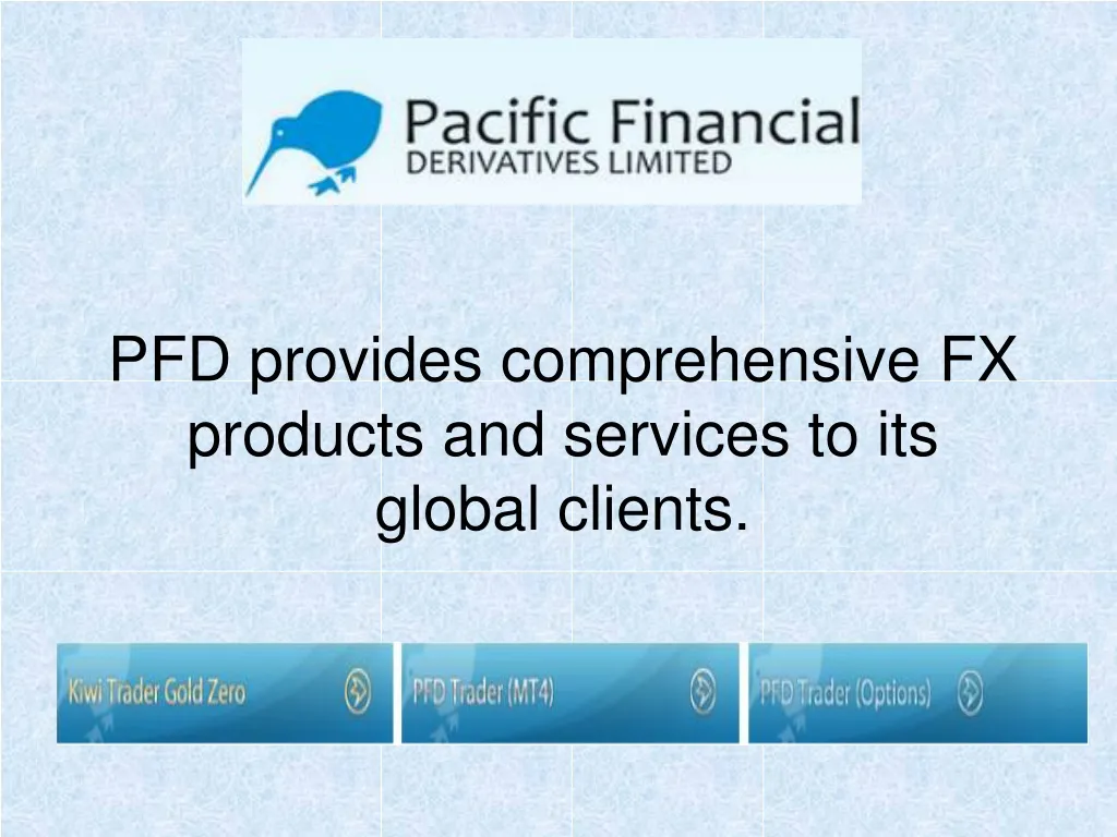 pfd provides comprehensive fx products and services to its global clients