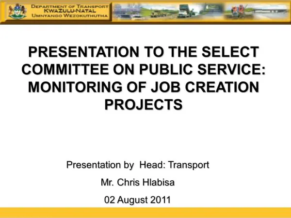 PRESENTATION TO THE SELECT COMMITTEE ON PUBLIC SERVICE: MONITORING OF JOB CREATION PROJECTS