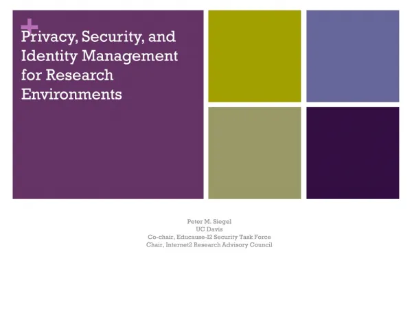 Privacy, Security, and Identity Management for Research Environments
