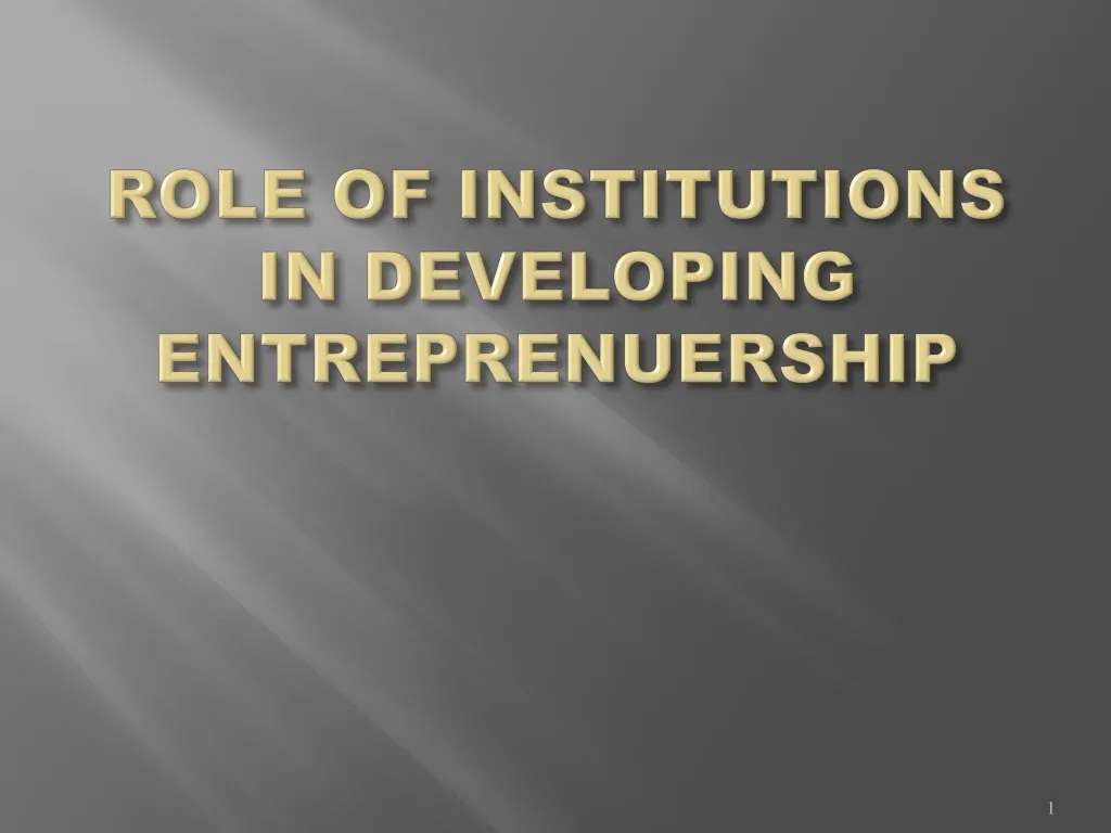 role of institutions in developing entreprenuership
