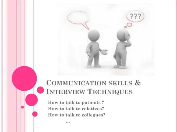 Communication skills &amp; Interview Techniques