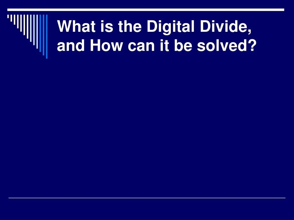 what is the digital divide and how can it be solved