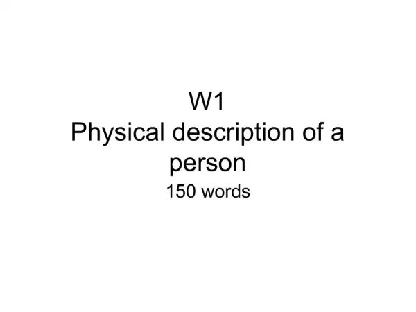 W1 Physical description of a person