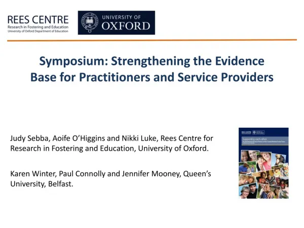 Symposium : Strengthening the Evidence Base for Practitioners and Service Providers