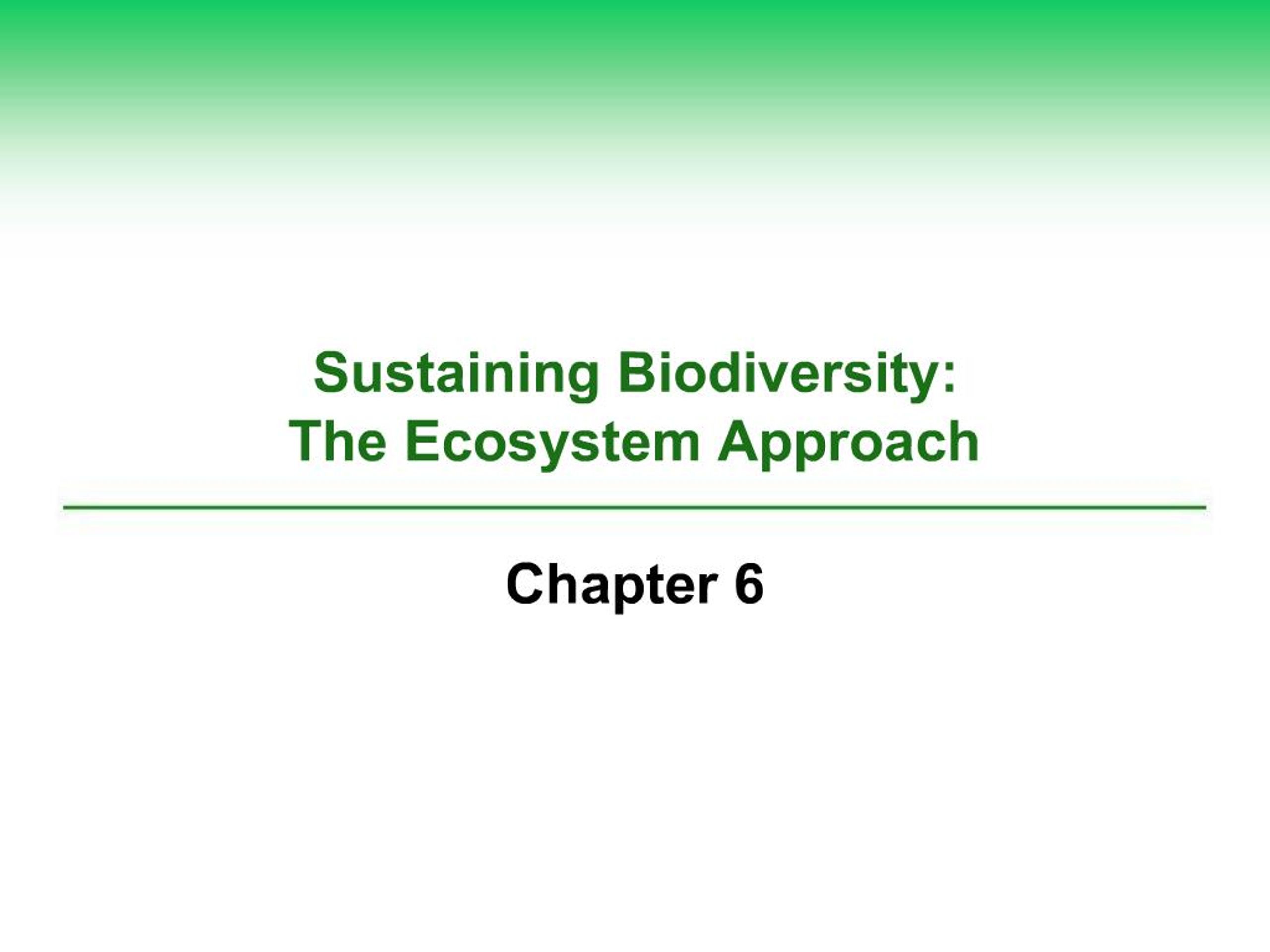 PPT - Sustaining Biodiversity: The Ecosystem Approach PowerPoint ...