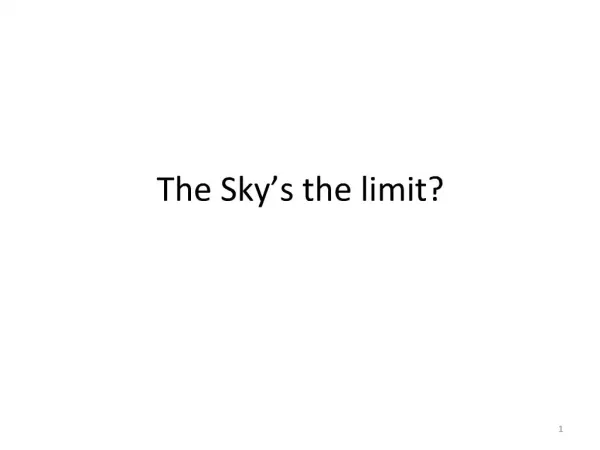 The Sky s the limit