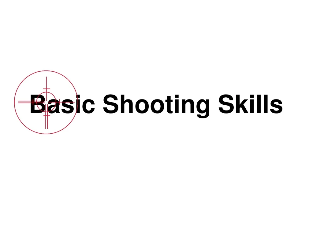 basic shooting skills