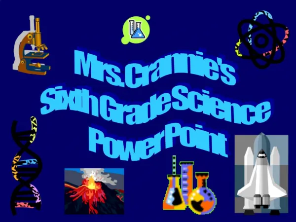 Mrs. Crannies Sixth Grade Science Power Point