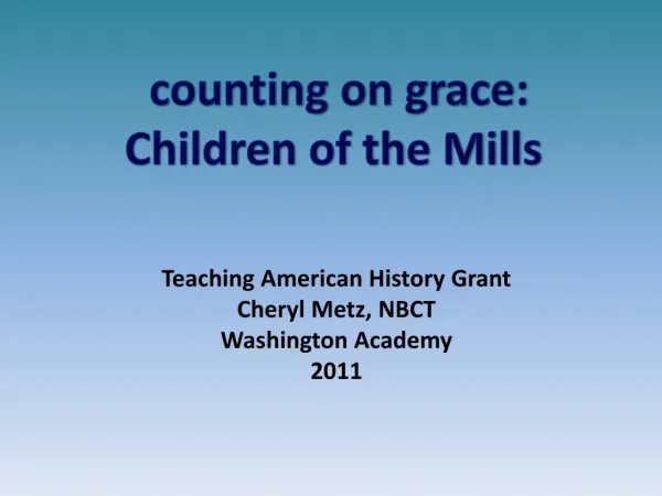 counting on grace: Children of the Mills