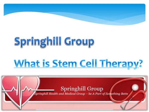 Springhill Medical Group-What is Stem Cell Therapy?
