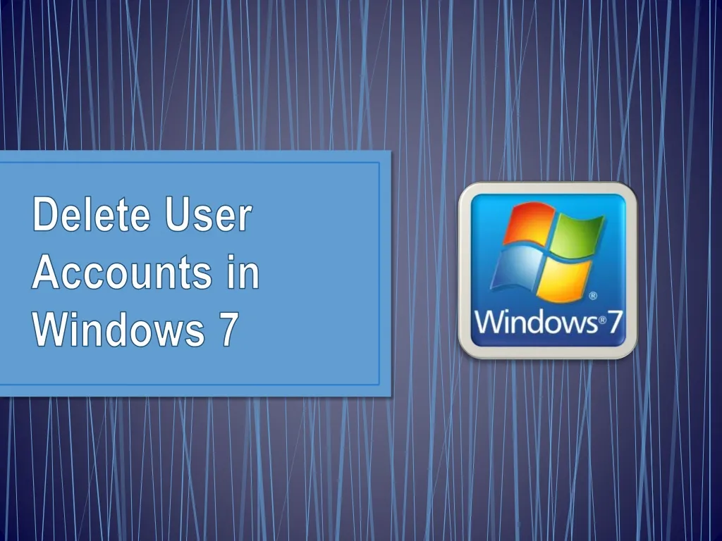 delete user accounts in windows 7