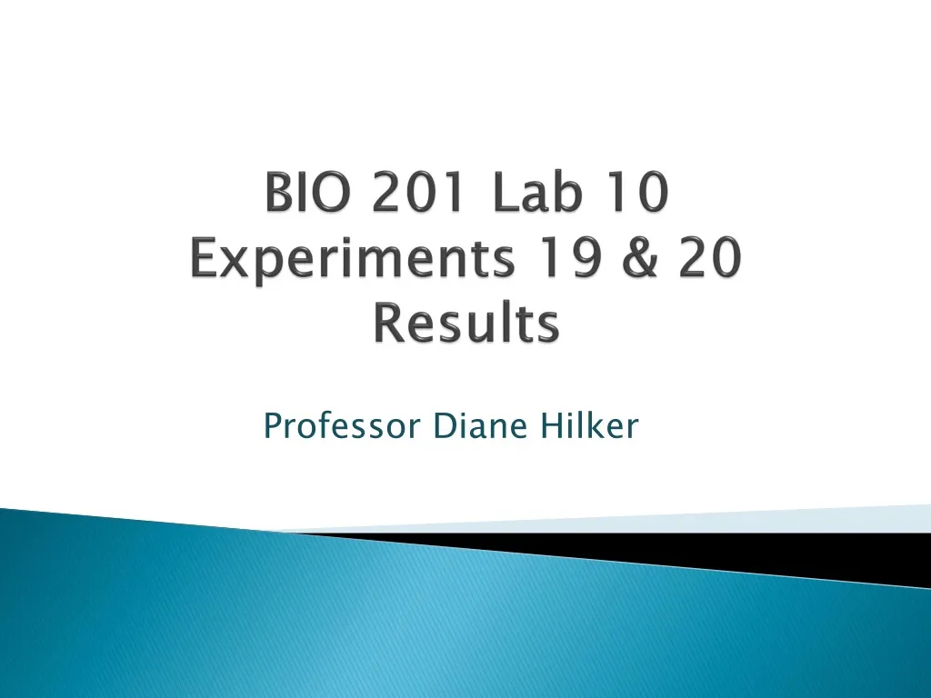 bio 201 lab 10 experiments 19 20 results