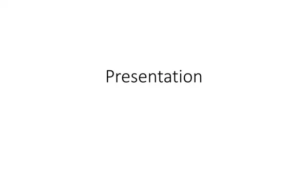 Presentation