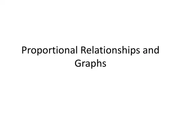 Proportional Relationships and Graphs