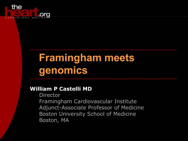William P Castelli MD Director Framingham Cardiovascular Institute Adjunct-Associate Professor of Medicine Boston Unive