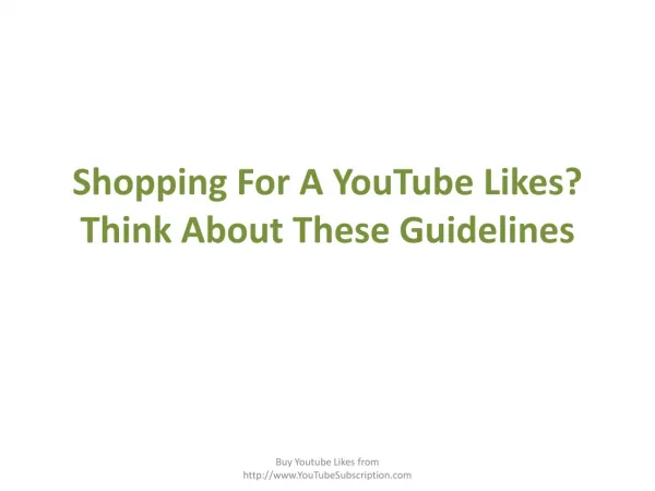 Shopping For A YouTube Likes? Think About These Guidelines