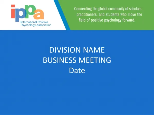 DIVISION NAME BUSINESS MEETING Date