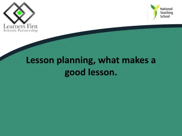 Lesson planning, what makes a good lesson.