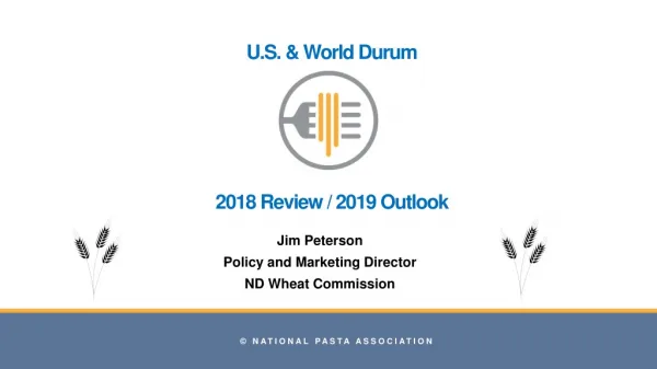 U.S. &amp; World Durum 2018 Review / 2019 Outlook