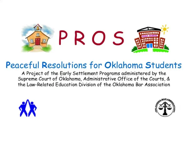 Peaceful Resolutions for Oklahoma Students A Project of the Early Settlement Programs administered by the Supreme Court