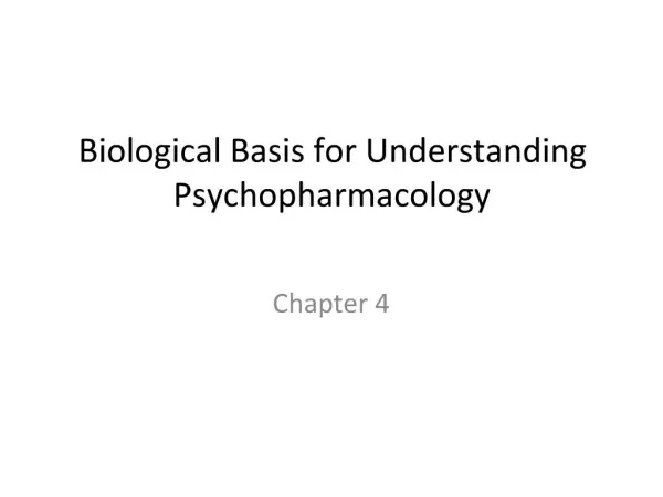 Biological Basis for Understanding Psychopharmacology