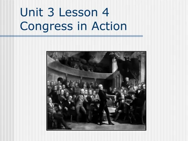 Unit 3 Lesson 4 Congress in Action