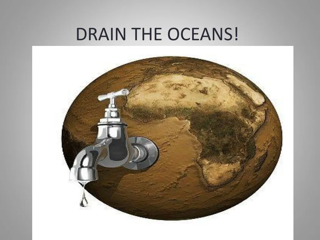 drain the oceans