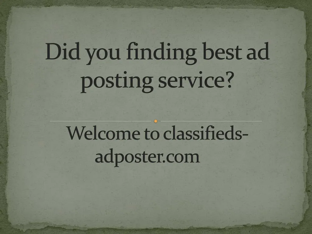 did you finding best ad posting service welcome to classifieds adposter com