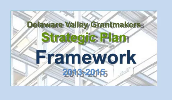 Delaware Valley Grantmakers Strategic Plan Framework 2013-2015