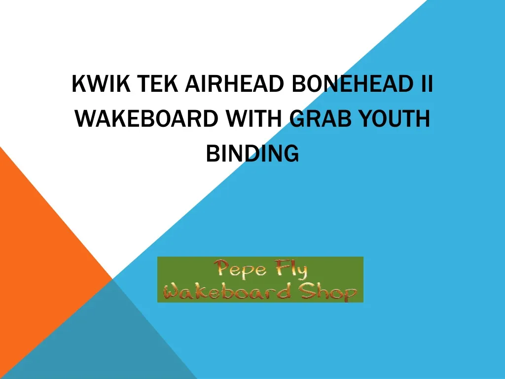 kwik tek airhead bonehead ii wakeboard with grab youth binding