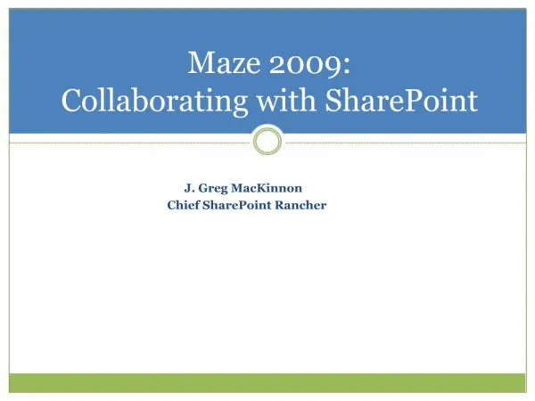 Maze 2009: Collaborating with SharePoint