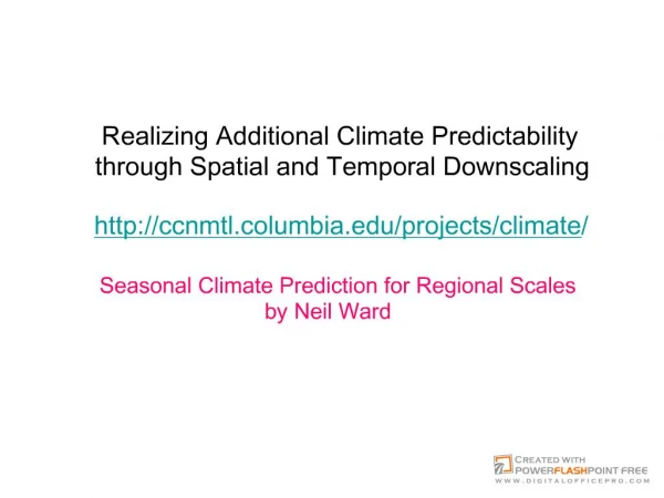 Realizing Additional Climate Predictabilitythrough Spatial and Temporal Downscaling