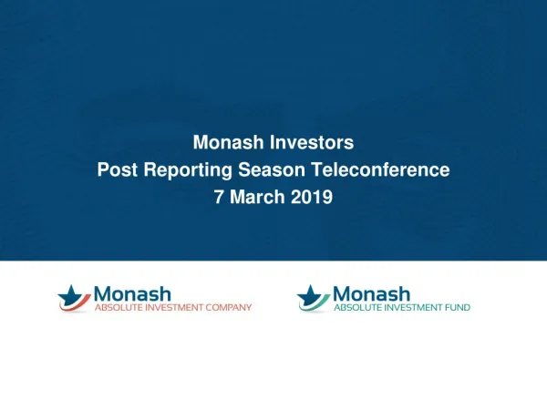 Monash Investors Post Reporting Season Teleconference 7 March 2019