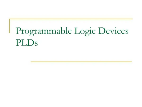 Programmable Logic Devices PLDs