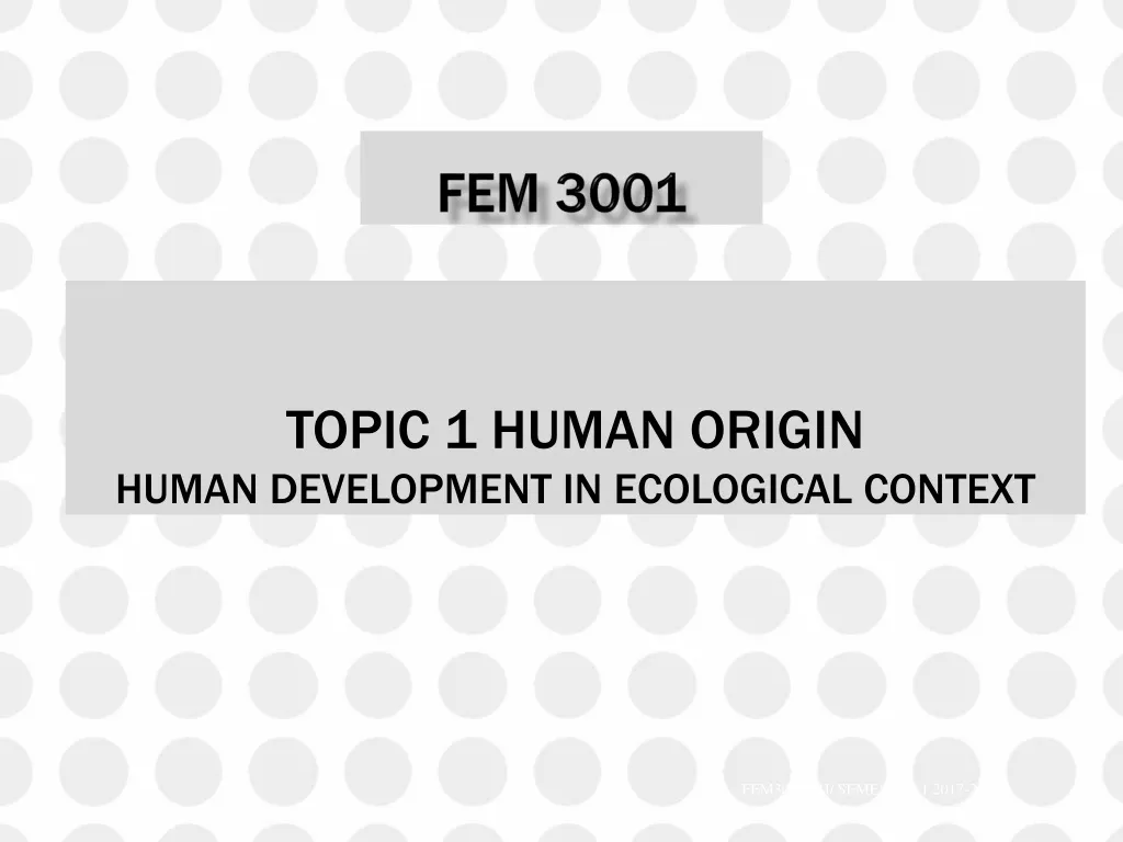 topic 1 human origin human development in ecological context