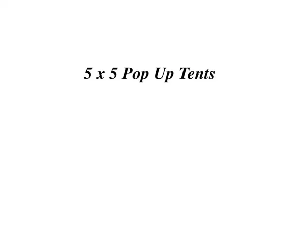 5x5 pop up tents