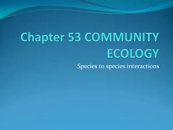 Chapter 53 COMMUNITY ECOLOGY