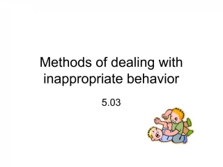 Methods of dealing with inappropriate behavior
