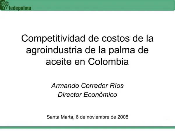 Competitividad de costos de la agroindustria de la palma de aceite en Colombia
