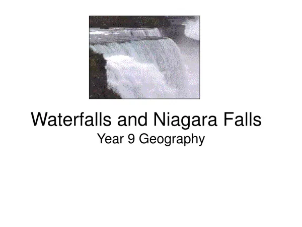 Waterfalls and Niagara Falls