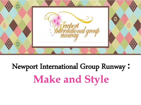 Newport International Group Runway : Make and Style