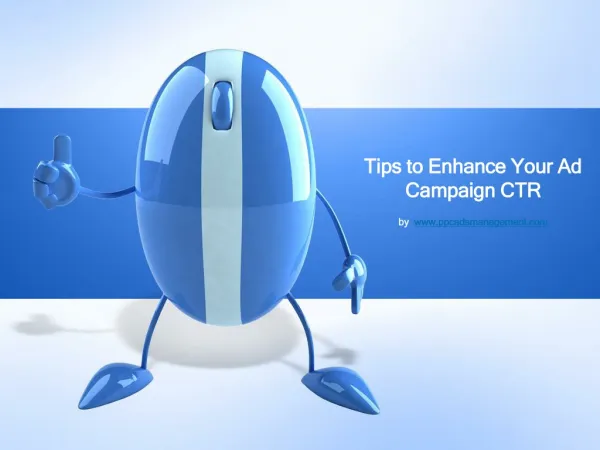Tips to Enhance Your Ad Campaign CTR
